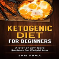 Ketogenic_Diet_for_Beginners__A_Diet_of_Low_Carb_Recipes_for_Weight_Loss